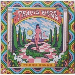TRAVIS BIRDS - PERRO DESEO - LP