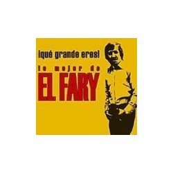 EL FARY - QUE GRANDE ERES/LO MEJOR DE EL FARY - CD