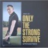 BRUCE SPRINGSTEEN - ONLY THE STRONG SURVIVE (2LP COLOR) - 2 LP
