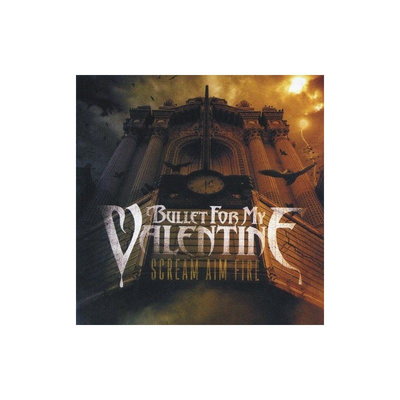 BULLET FOR MY VALENTINE - SCREAM AIM FIRE - CD BULLET FOR MY VALENTINE - SCREAM AIM FIRE - CD