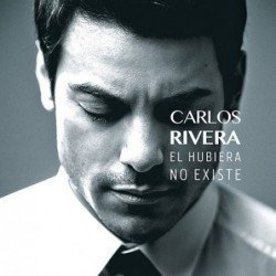 CARLOS RIVERA - EL HUBIERA NO EXISTE - CD