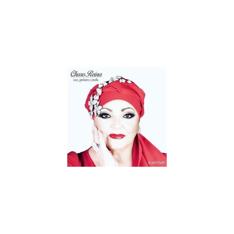 CHARO REINA - LOCA, GAMBERRA Y CANALLA - CD