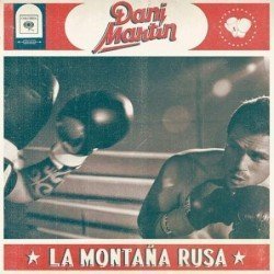 DANI MARTIN (CANTO DEL LOCO - LA MONTAÑA RUSA - CD