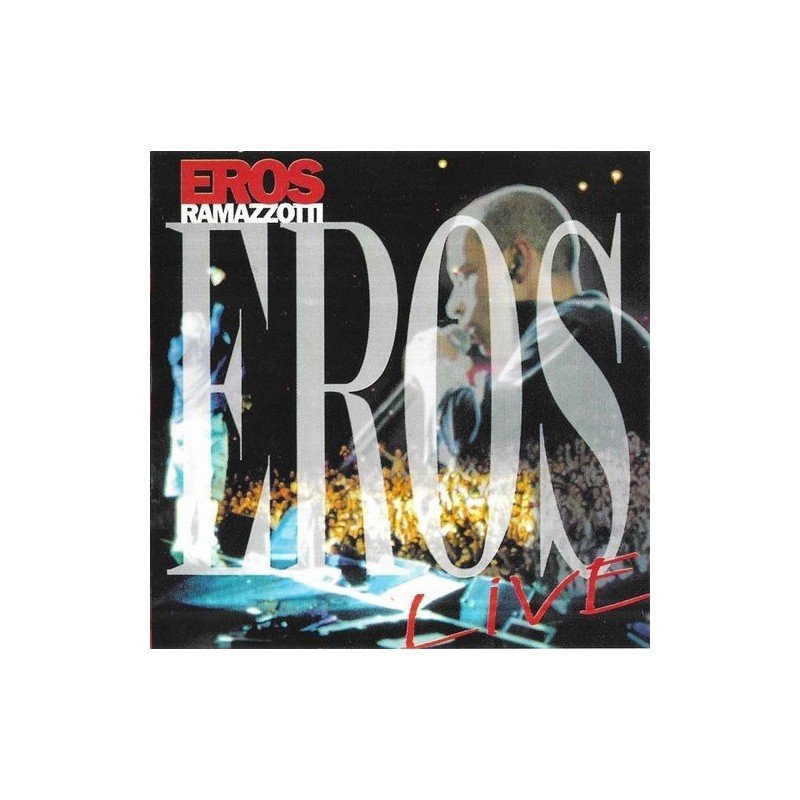 EROS RAMAZZOTTI - EROS RAMAZZOTTI LIVE - CD EROS RAMAZZOTTI - EROS RAMAZZOTTI LIVE - CD