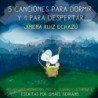 JIMENA RUIZ ECHAZU - 5 CANCIONES PARA DORMIR Y 1 PARA DESPERTA - CD