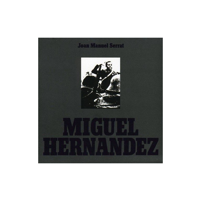 JOAN MANUEL SERRAT - MIGUEL HERNANDEZ - CD JOAN MANUEL SERRAT - MIGUEL HERNANDEZ - CD
