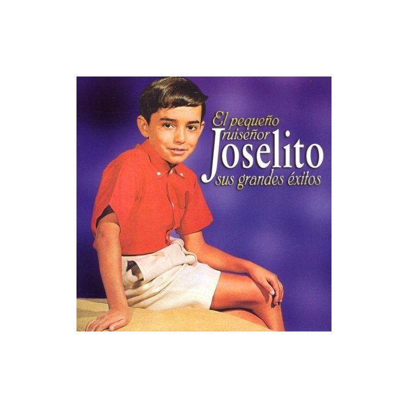 JOSELITO - EL PEQUEÑO RUISEÑOR - CD JOSELITO - EL PEQUEÑO RUISEÑOR - CD