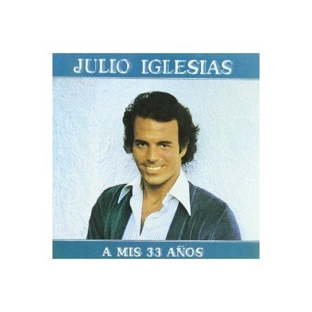 JULIO IGLESIAS - A MIS 33 AÑOS - CD
