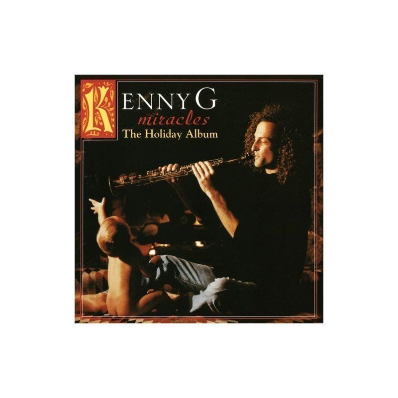 KENNY G. - MIRACLES: THE HOLIDAY ALBUM - LP KENNY G. - MIRACLES: THE HOLIDAY ALBUM - LP
