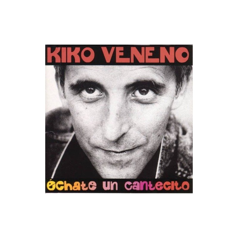 KIKO VENENO - ECHAME UN CANTECITO - CD KIKO VENENO - ECHAME UN CANTECITO - CD