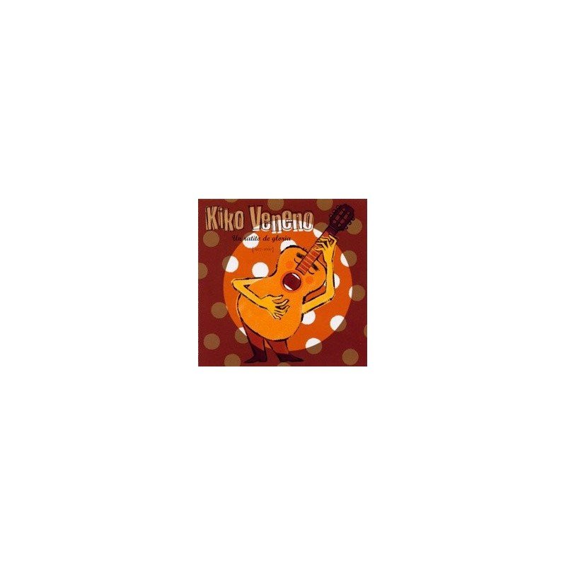 KIKO VENENO - UN RATITO DE GLORIA - CD KIKO VENENO - UN RATITO DE GLORIA - CD