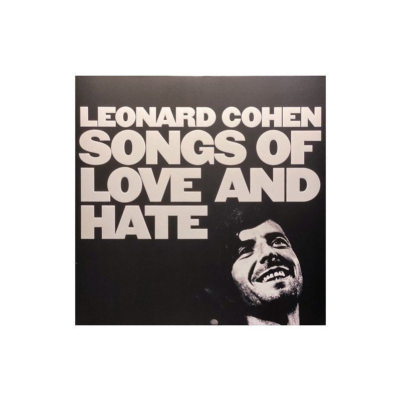 LEONARD COHEN - SONGS OF LOVE AND HATE (50TH ANNIVERSARY - LP LEONARD COHEN - SONGS OF LOVE AND HATE (50TH ANNIVERSARY - LP