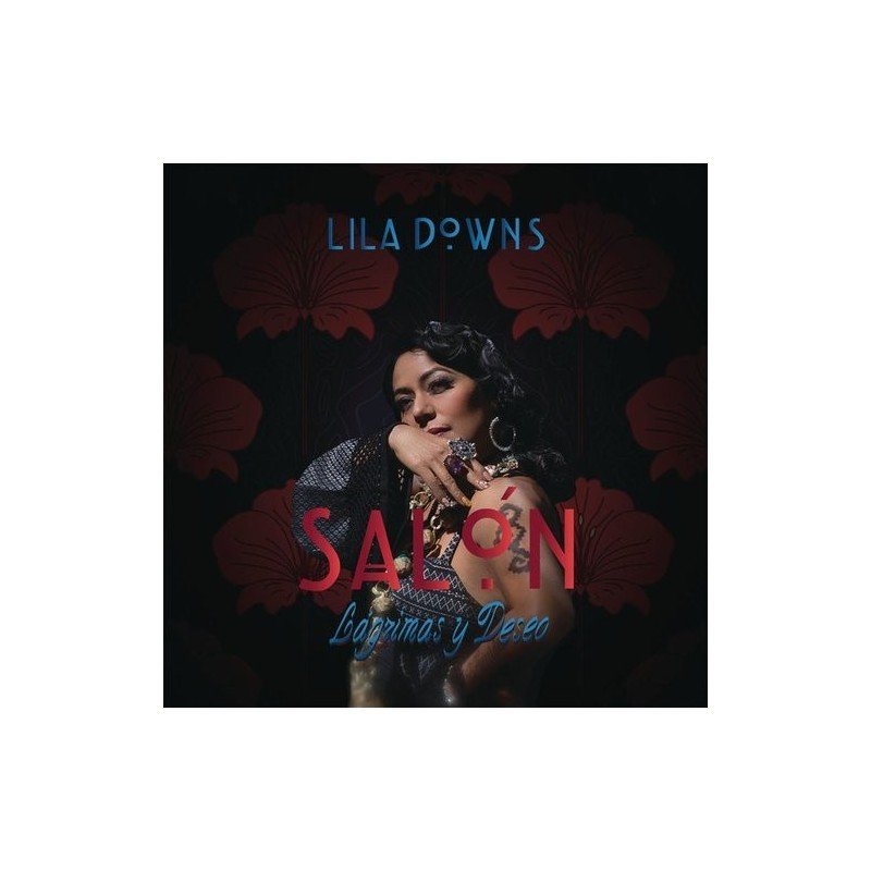 LILA DOWNS - SALON, LAGRIMAS Y DESEA - CD LILA DOWNS - SALON, LAGRIMAS Y DESEA - CD