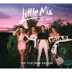 LITTLE MIX - GLORY DAYS: THE PLATINUM EDITION - CD + DVD
