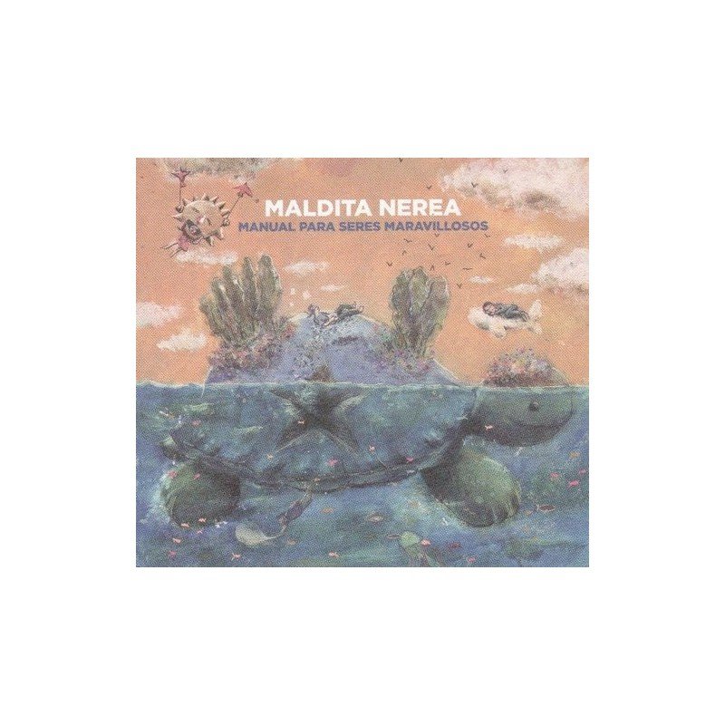 MALDITA NEREA - MANUAL PARA SERES MARAVILLOSOS - CD MALDITA NEREA - MANUAL PARA SERES MARAVILLOSOS - CD