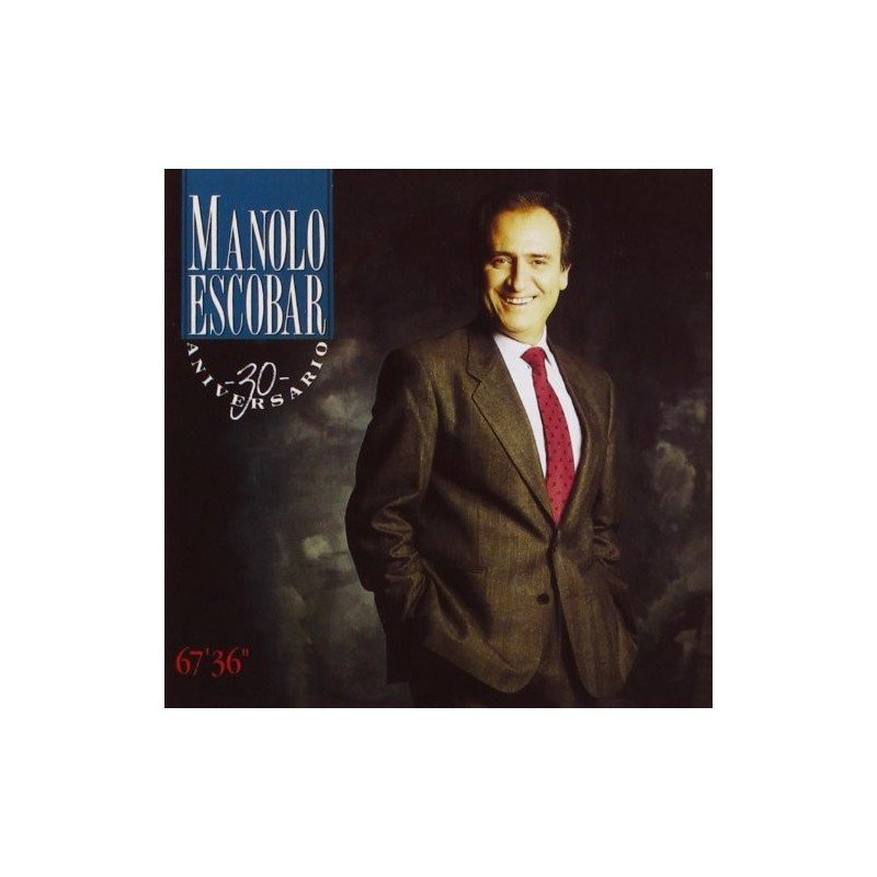 MANOLO ESCOBAR - 30 ANIVERSARIO - CD MANOLO ESCOBAR - 30 ANIVERSARIO - CD