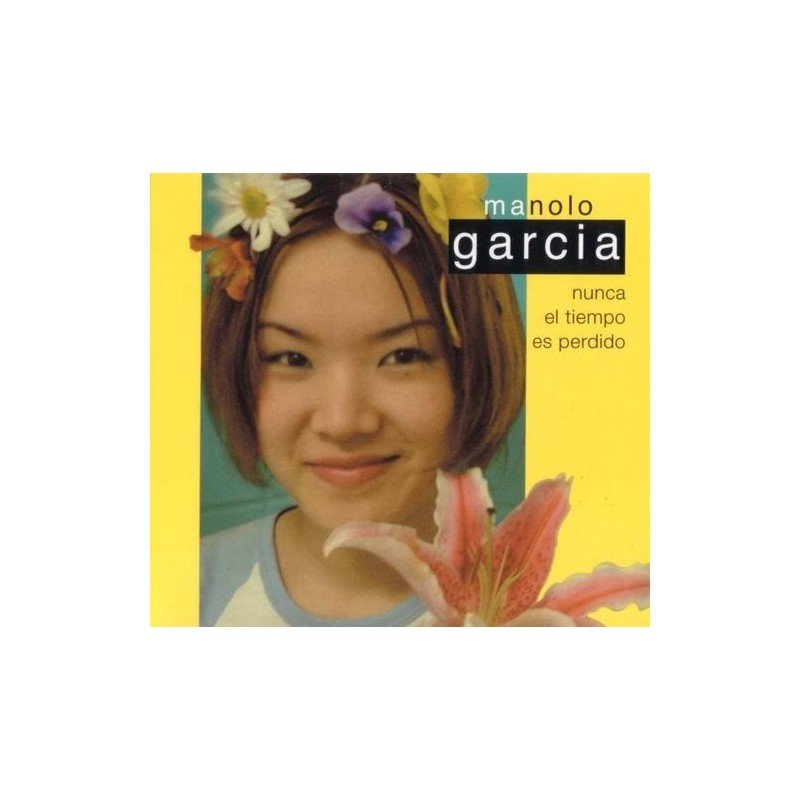 MANOLO GARCIA - NUNCA EL TIEMPO ES PERDIDO - CD MANOLO GARCIA - NUNCA EL TIEMPO ES PERDIDO - CD