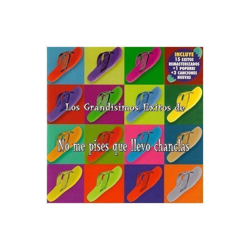 NO ME PISES LLEVO CHANCLAS - GRANDISIMOS EXITOS - CD NO ME PISES LLEVO CHANCLAS - GRANDISIMOS EXITOS - CD