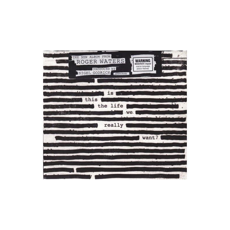 ROGER WATERS - IS THIS THE LIFE WE REALLY WANT? - CD ROGER WATERS - IS THIS THE LIFE WE REALLY WANT? - CD