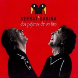SERRAT Y SABINA - DOS PAJAROS DE UN TIRO - CD+DVD D