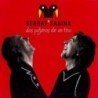 SERRAT Y SABINA - DOS PAJAROS DE UN TIRO - CD+DVD D