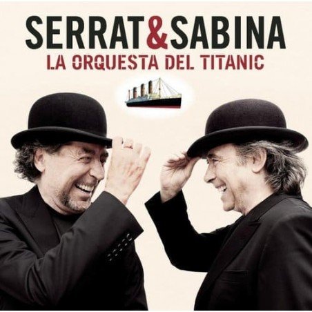 SERRAT Y SABINA - LA ORQUESTA DEL TITANIC - LP