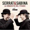 SERRAT Y SABINA - LA ORQUESTA DEL TITANIC - LP