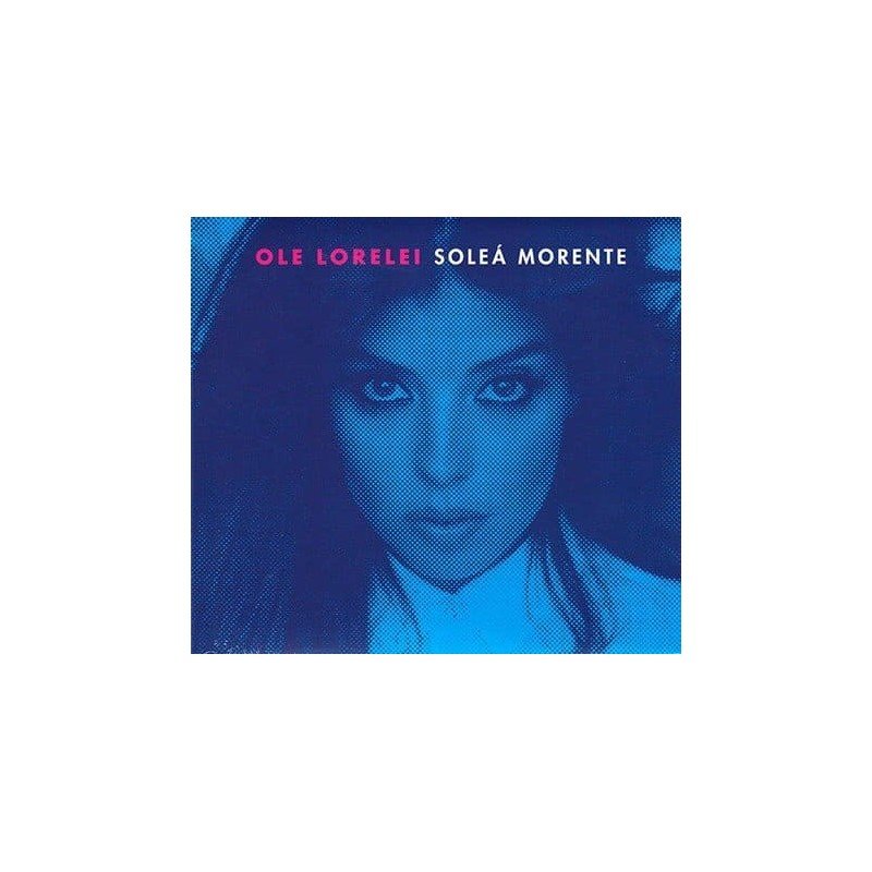 SOLEA MORENTE - OLE LORELEI - CD SOLEA MORENTE - OLE LORELEI - CD
