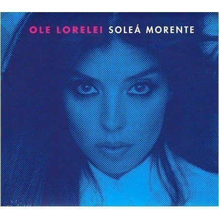 SOLEA MORENTE - OLE LORELEI - CD