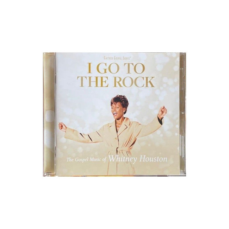 WHITNEY HOUSTON - I GO TO THE ROCK: THE GOSPEL MUSIC OF WHI - CD WHITNEY HOUSTON - I GO TO THE ROCK: THE GOSPEL MUSIC OF WHI - CD