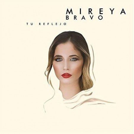 MIREYA BRAVO (O.TRIUNFO 2018 - TU REFLEJO - CD