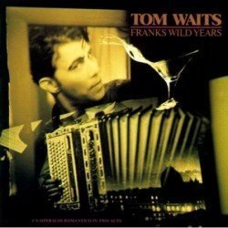 TOM WAITS - FRANKS WILD YEARS - CD