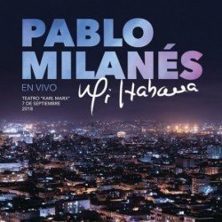 PABLO MILANES - MI HABANA - CD + DVD