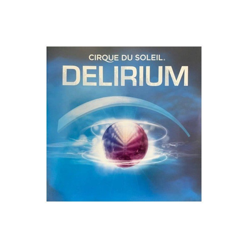 CIRQUE DU SOLEIL - DELIRIUM - CD CIRQUE DU SOLEIL - DELIRIUM - CD