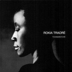 ROKIA TRAORE - TCHAMANTCHE - CD