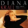 DIANA KRALL - ONLY TRUST YOUR HEART - CD