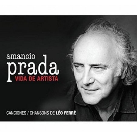 AMANCIO PRADA - VIDA DE ARTISTA/CANCIONES DE LEO FERRE - CD