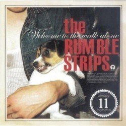 THE RUMBLE STRIPS - WELCOME TO THE WALK ALONE - CD