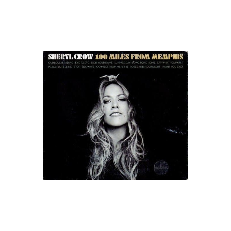 SHERYL CROW - 100 MILES FROM MEMPHIS - CD SHERYL CROW - 100 MILES FROM MEMPHIS - CD