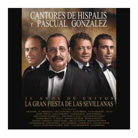 CANTORES HISPALIS/PASCUAL GO - LA GRAN FIESTA DE SEVILLANAS