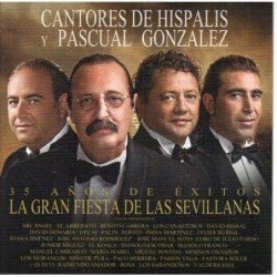 CANTORES HISPALIS/PASCUAL GO - LA GRAN FIESTA DE SEVILLANAS - CD + DVD