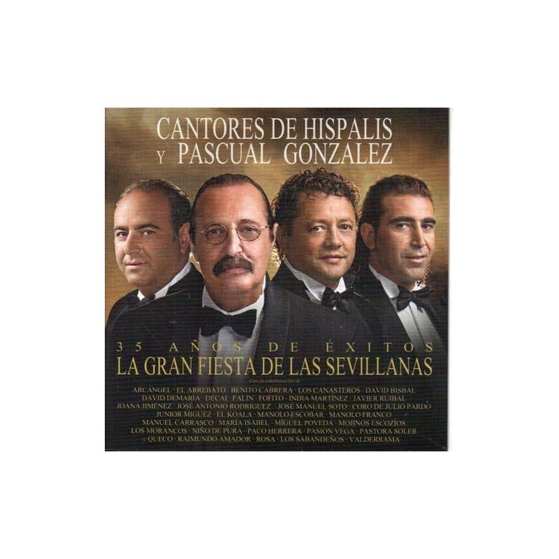 CANTORES HISPALIS/PASCUAL GO - LA GRAN FIESTA DE SEVILLANAS - CD + DVD CANTORES HISPALIS/PASCUAL GO - LA GRAN FIESTA DE SEVILLANAS - CD + DVD