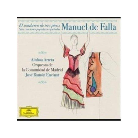 AINHOA ARTETA/ORCAM/JOSE RA - FALLA:EL SOMBRERO DE TRES PICO/AINOHA ART - CD