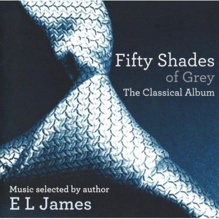 CINCUENTA SOMBRAS DE GREY - FIFTY SHADES OF GREY/THE CLASSICAL ALBUM - CD