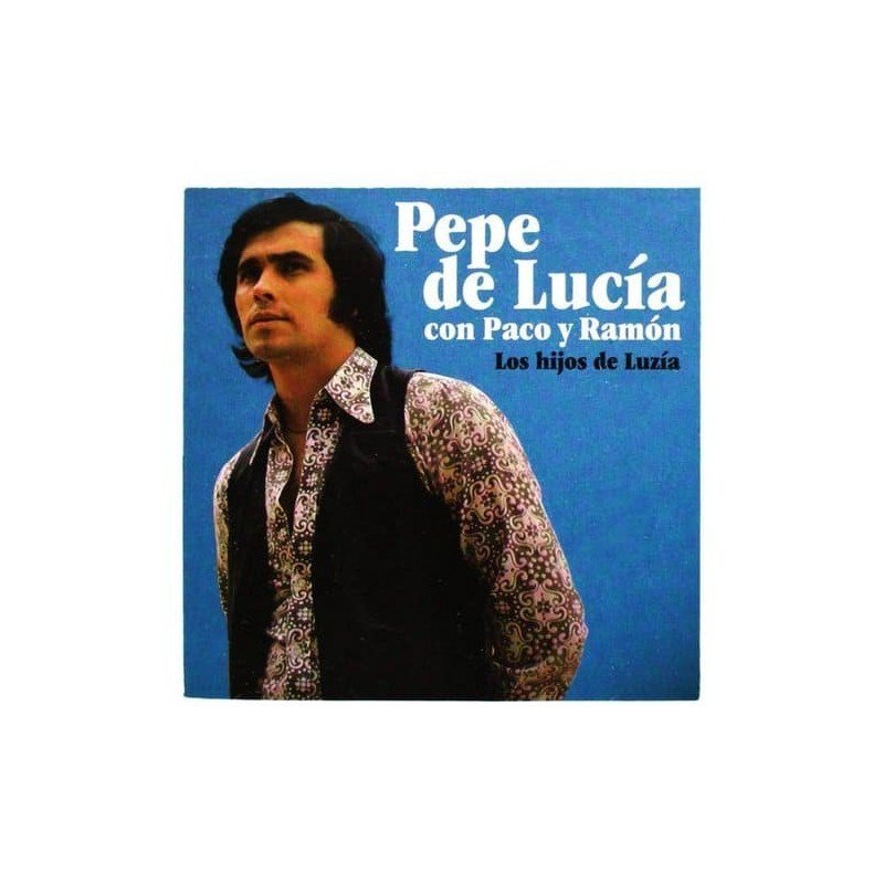 PEPE DE LUCIA CON PACO Y RAM - LOS HIJOS DE LUZIA - CD PEPE DE LUCIA CON PACO Y RAM - LOS HIJOS DE LUZIA - CD