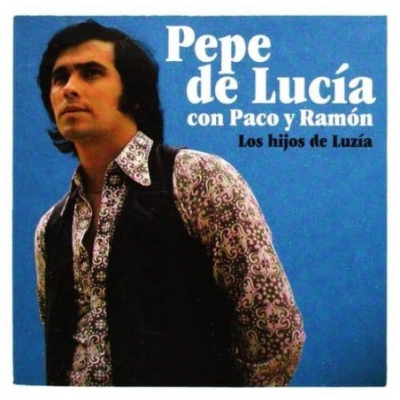 PEPE DE LUCIA CON PACO Y RAM - LOS HIJOS DE LUZIA - CD