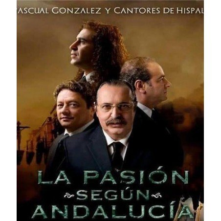 CANTORES HISPALIS/PASCUAL GO - LA PASION SEGUN ANDALUCIA - 2CD+DVD