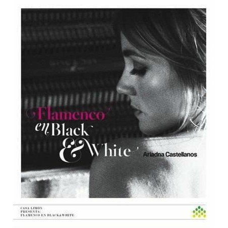 ARIADNA CASTELLANOS - FLAMENCO EN BLACK & WHITE - CD