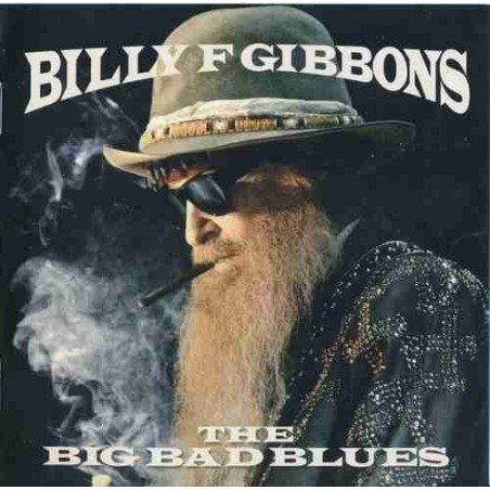 BILLY F GIBBONS (ZZ TOP) - BIG BAD BLUES - CD