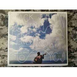 JACK JOHNSON - FROM HERE TO NOW TO YOU - CD
